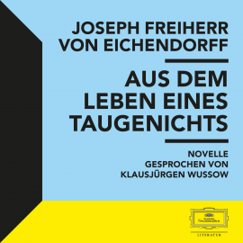 Hörbuch Eichendorff: Aus dem Leben eines Taugenichts  - Autor Joseph Freiherr von Eichendorff   - gelesen von Hans Sigl