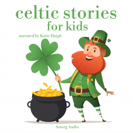 Hörbuch Celtic stories for kids  - Autor Joseph Jacobs   - gelesen von Katie Haigh
