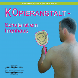 Hörbuch Kopieranstalt  - Autor Joseph Maria Samulskie   - gelesen von Jannek Petri