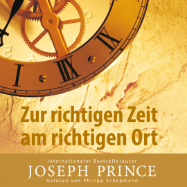 Hörbuch Zur richtigen Zeit am richtigen Ort  - Autor Joseph Prince   - gelesen von Philipp Schepmann
