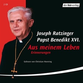 Hörbuch Aus meinem Leben  - Autor Joseph Ratzinger   - gelesen von Christian Hoening
