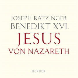 Hörbuch Benedikt XVI.: Jesus von Nazareth  - Autor Joseph Ratzinger   - gelesen von Hans-Peter Bögel