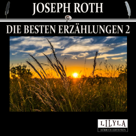 Hörbuch Die besten Erzählungen 2  - Autor Joseph Roth   - gelesen von Schauspielergruppe