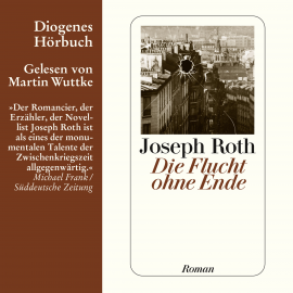 Hörbuch Die Flucht ohne Ende  - Autor Joseph Roth   - gelesen von Martin Wuttke