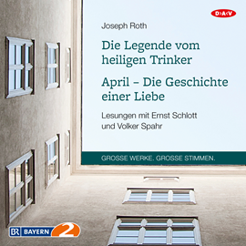 Hörbuch Die Legende vom heiligen Trinker / April - Die Geschichte einer Liebe  - Autor Joseph Roth   - gelesen von Ernst Schlott