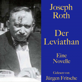 Hörbuch Joseph Roth: Der Leviathan  - Autor Joseph Roth   - gelesen von Jürgen Fritsche