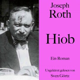 Hörbuch Joseph Roth: Hiob  - Autor Joseph Roth   - gelesen von Sven Görtz