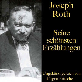 Hörbuch Joseph Roth: Seine schönsten Erzählungen  - Autor Joseph Roth   - gelesen von Jürgen Fritsche