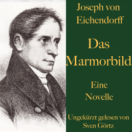 Hörbuch Joseph von Eichendorff: Das Marmorbild  - Autor Joseph von Eichendorff   - gelesen von Sven Görtz