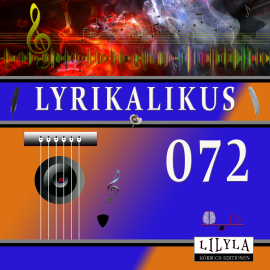 Hörbuch Lyrikalikus 072  - Autor Joseph von Eichendorff   - gelesen von Schauspielergruppe