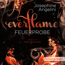 Hörbuch Everflame - Feuerprobe  - Autor Josephine Angelini   - gelesen von Marie Bierstedt
