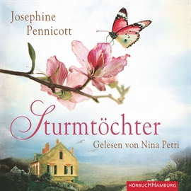 Hörbuch Sturmtöchter  - Autor Josephine Pennicott   - gelesen von Nina Petri