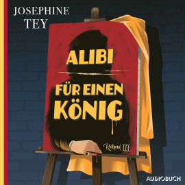 Hörbuch Alibi für einen König  - Autor Josephine Tey   - gelesen von Frank Stieren