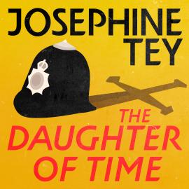 Hörbuch The Daughter of Time - Inspector Alan Grant, Book 5 (Unabridged)  - Autor Josephine Tey   - gelesen von Karen Cass