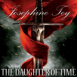 Hörbuch The Daughter of Time  - Autor Josephine Tey   - gelesen von Peter Coates