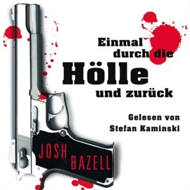 Hörbuch Einmal durch die Hölle und zurück  - Autor Josh Bazell   - gelesen von Schauspielergruppe