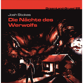Hörbuch Die Nächte des Werwolfs (Dreamland Grusel 26)  - Autor Josh Stokes   - gelesen von Schauspielergruppe