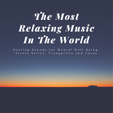 The Most Relaxing Music In The World