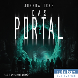 Hörbuch Das Portal 2  - Autor Joshua Tree   - gelesen von Mark Bremer
