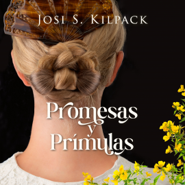 Hörbuch Promesas y prímulas  - Autor Josi S. Kilpack   - gelesen von Eva Barquero