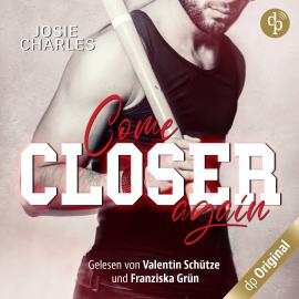 Hörbuch Come closer again - Baseball-Romance (Ungekürzt)  - Autor Josie Charles   - gelesen von Schauspielergruppe