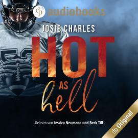 Hörbuch Hot As Hell - Die Moore-Brothers-Dilogie, Band 1 (Ungekürzt)  - Autor Josie Charles   - gelesen von Schauspielergruppe