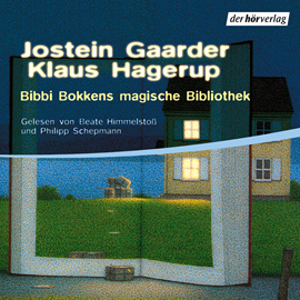 Hörbuch Bibbi Bokkens magische Bibliothek  - Autor Jostein Gaarder;Klaus Hagerup   - gelesen von Schauspielergruppe