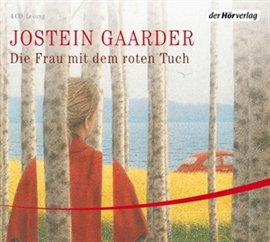 Hörbuch Die Frau mit dem roten Tuch  - Autor Jostein Gaarder   - gelesen von Beate Himmelstoß
