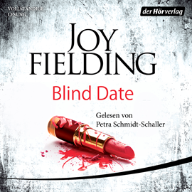 Hörbuch Blind Date  - Autor Joy Fielding   - gelesen von Petra Schmidt-Schaller