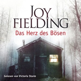 Hörbuch Das Herz des Bösen  - Autor Joy Fielding   - gelesen von Victoria Sturm