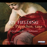 Hörbuch Tanz, Püppchen, tanz  - Autor Joy Fielding   - gelesen von Hansi Jochmann