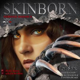 Hörbuch Skinborn - Heiße Küsse, scharfe Krallen (ungekürzt)  - Autor Joy Styx   - gelesen von Schauspielergruppe
