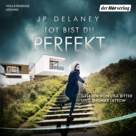Hörbuch Tot bist du perfekt  - Autor JP Delaney   - gelesen von Schauspielergruppe