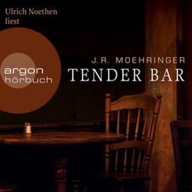 Hörbuch Tender Bar  - Autor J.R. Moehringer   - gelesen von J.R. Moehringer