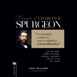 Hörbuch Biografía de Charles H. Spurgeon  - Autor Juan Carlos de la Cruz   - gelesen von Cristian Sempere Iborra