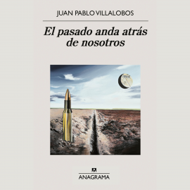 Hörbuch El pasado anda atrás de nosotros  - Autor Juan Pablo Villalobos   - gelesen von Juan Pablo Mazorra