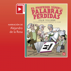 Hörbuch El profesor Zíper y las palabras perdidas  - Autor Juan Villoro   - gelesen von Alejandro de la Rosa