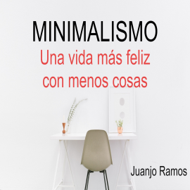 Hörbuch Minimalismo  - Autor Juanjo Ramos   - gelesen von Juanjo Ramos