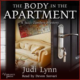 Hörbuch The Body in the Apartment - A Jazzi Zanders Mystery, Book 4 (Unabridged)  - Autor Judi Lynn   - gelesen von Devon Sorvari