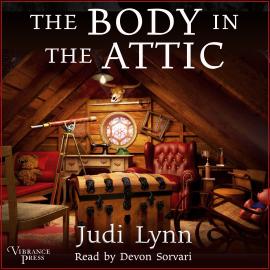 Hörbuch The Body in the Attic - A Jazzi Zanders Mystery, Book 1 (Unabridged)  - Autor Judi Lynn   - gelesen von Devon Sorvari