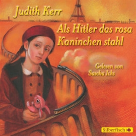 Hörbuch Als Hitler das rosa Kaninchen stahl  - Autor Judith Kerr   - gelesen von Sascha Icks