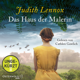 Hörbuch Das Haus der Malerin  - Autor Judith Lennox   - gelesen von Cathlen Gawlich