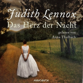 Hörbuch Das Herz der Nacht  - Autor Judith Lennox   - gelesen von Anna Thalbach