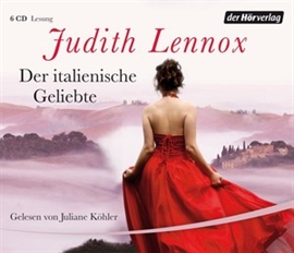 Hörbuch Der italienische Geliebte  - Autor Judith Lennox   - gelesen von Juliane Köhler