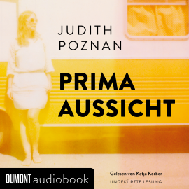 Hörbuch Prima Aussicht  - Autor Judith Poznan   - gelesen von Katja Körber