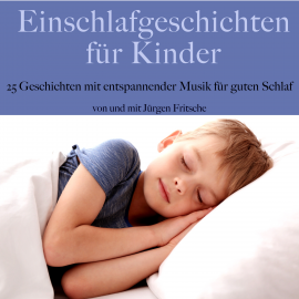 Hörbuch Einschlafgeschichten für Kinder  - Autor Jürgen Fritsche   - gelesen von Jürgen Fritsche
