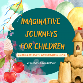 Hörbuch Imaginative journeys for children  - Autor Jürgen Fritsche   - gelesen von Jürgen Fritsche
