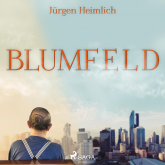 Blumfeld (Ungekürzt)
