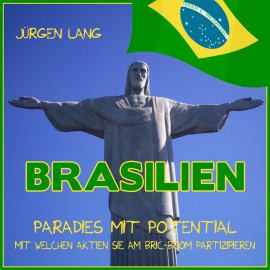 Hörbuch BRASILIEN - Paradies mit Potential  - Autor Jürgen Lang   - gelesen von Jürgen Lang