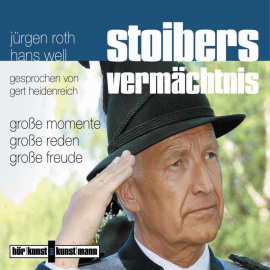 Hörbuch Stoibers Vermächtnis - Große Momente, große Reden, große Freude  - Autor Jürgen Roth   - gelesen von Gert Heidenreich